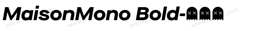 MaisonMono Bold字体转换